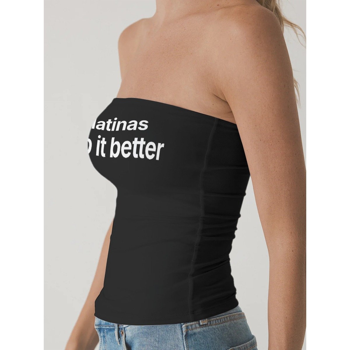 Latinas Do It Better Strapless Tube Top - Black - Image 2