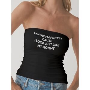 I Know I'm Pretty Strapless Tube Top - Black
