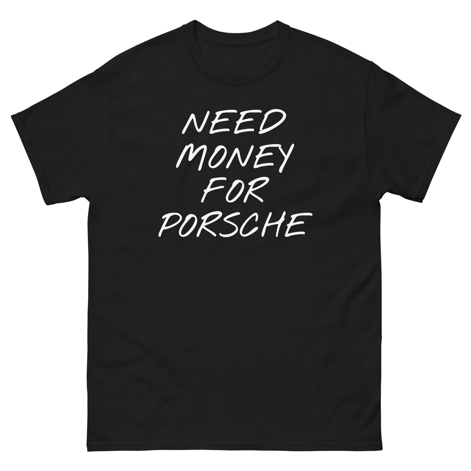 Need Money For Porsche Tee - Black