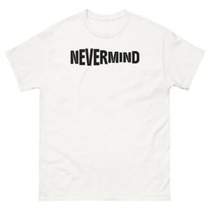 Nevermind Tee - White