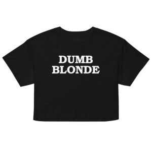 Dumb Blonde Crop Top - Black
