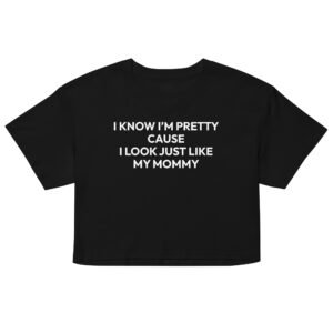 I Know I'm Pretty Crop Top - Black