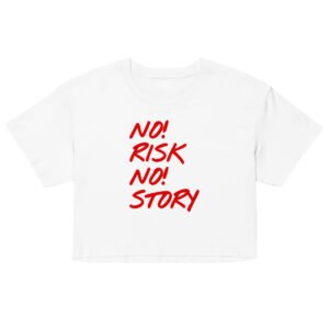 No Risk No Story Crop Top - White