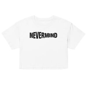 Nevermind Crop Top - White